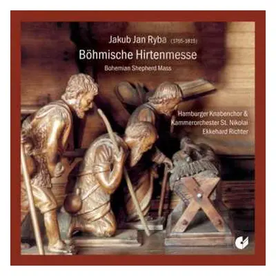 CD Jakub Jan Ryba: Böhmische Hirtenmesse