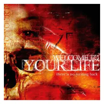 CD Welcome To Your Life: There Is No Turning Back