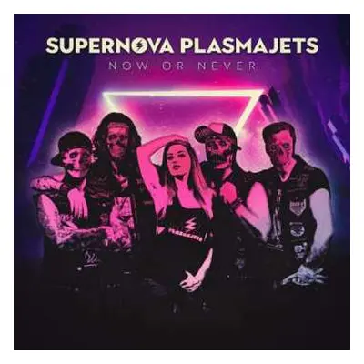 LP Supernova Plasmajets: Now or Never LTD | CLR