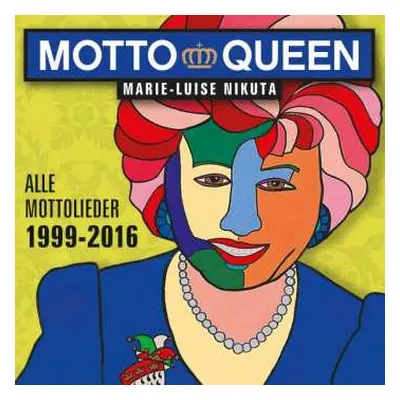 CD Marie-Luise Nikuta: Mottoqueen