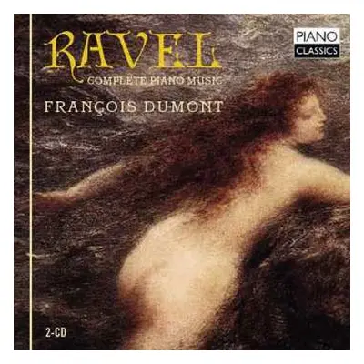 2CD Maurice Ravel: Ravel: Complete Piano Music