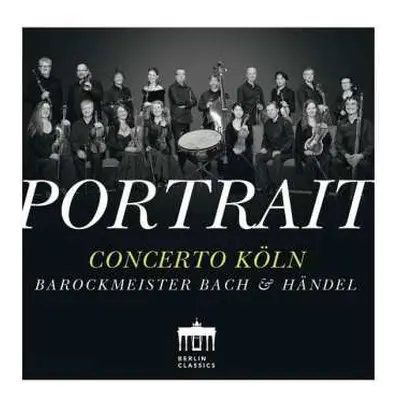 CD Johann Sebastian Bach: Portrait - Barockmeister Bach & Händel