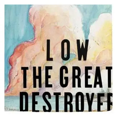 2LP Low: The Great Destroyer