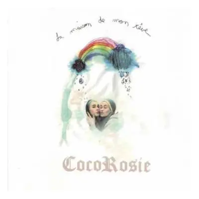 LP CocoRosie: La Maison De Mon Rêve