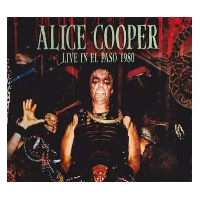 2CD Alice Cooper: Live In El Paso 1980