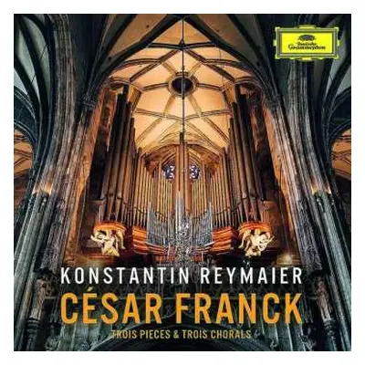 CD César Franck: Choräle Für Orgel Nr.1-3