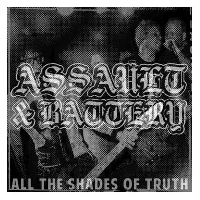 LP Assault & Battery: All The Shades Of Truth