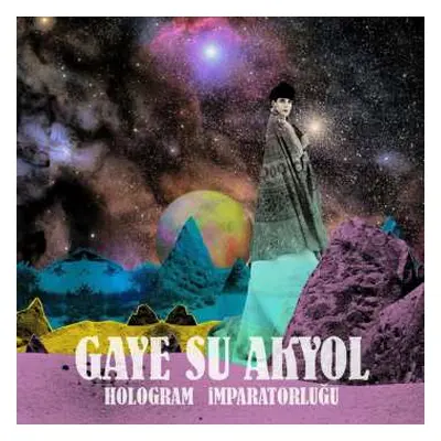 LP Gaye Su Akyol: Hologram İmparatorluğu