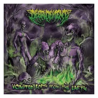 CD Debridement: Vomited Forth From The Earth