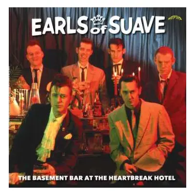 LP The Earls Of Suave: The Basement Bar At The Heartbreak Hotel CLR | LTD