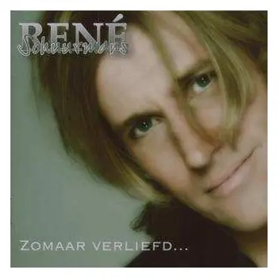 CD Rene Schuurmans: Zomaar Verliefd...