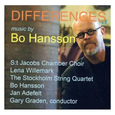 CD S:t Jacobs Kammarkör: Differences - Music By Bo Hansson