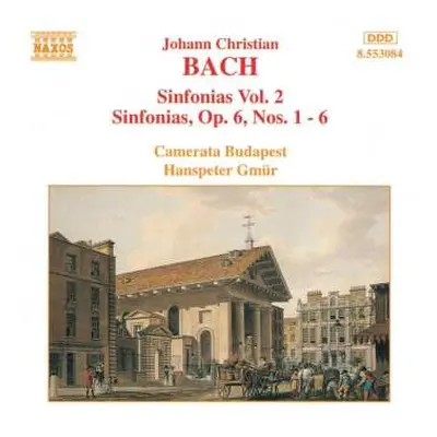 CD Johann Christian Bach: Sinfonias Vol. 2 - Sinfonias, Op. 6, Nos. 1 - 6