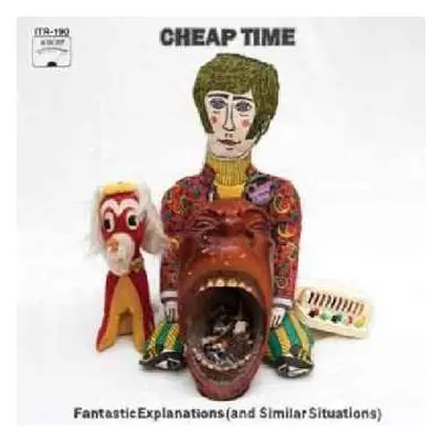 CD Cheap Time: Fantastic Explanations (And Similar Situations)