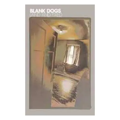 LP Blank Dogs: Land And Fixed