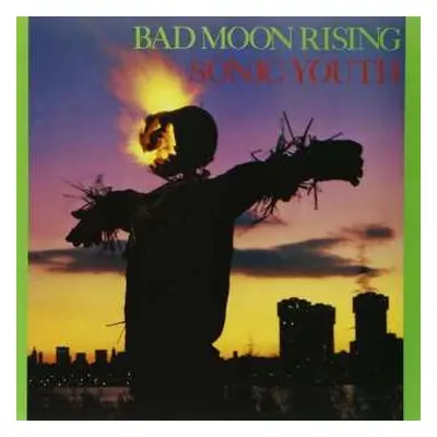 CD Sonic Youth: Bad Moon Rising