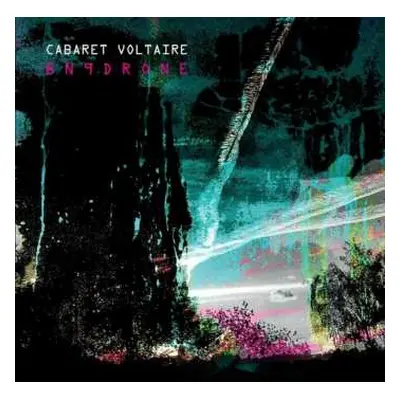 2LP Cabaret Voltaire: BN9Drone LTD | CLR