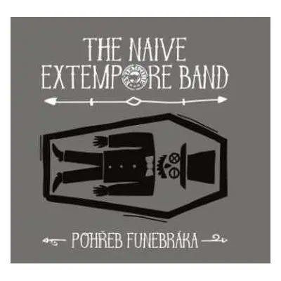 CD The Naive Extempore Band: Pohřeb Funebráka