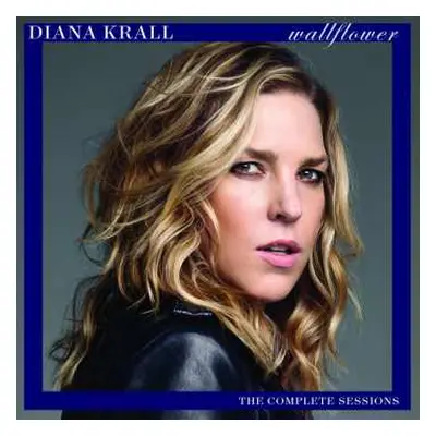 CD Diana Krall: Wallflower (The Complete Sessions) DLX