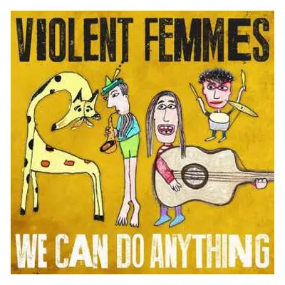 CD Violent Femmes: We Can Do Anything