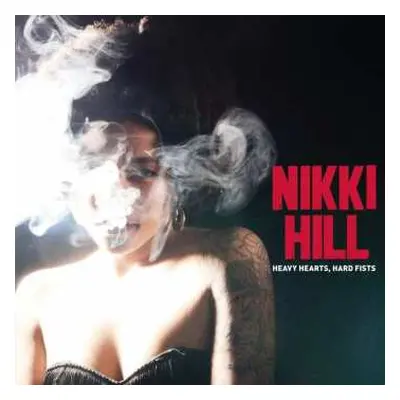 LP Nikki Hill: Heavy Heart, Hard Fists