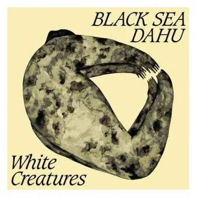 LP Black Sea Dahu: White Creatures