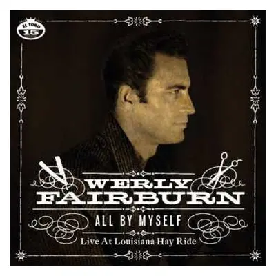 SP Werly Fairburn: All By Myself - Live At The Louisiana Hay Ride LTD | CLR