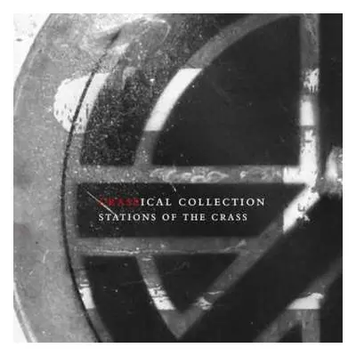 2CD Crass: Stations Of The Crass (The Crassical Collection)