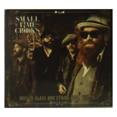 CD Small Time Crooks: Broken Glass And Stains From The Past DIGI