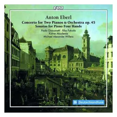 CD Kölner Akademie: Concerto For Two Pianos & Orchestra Op. 45 / Sonatas For Piano Four Hands