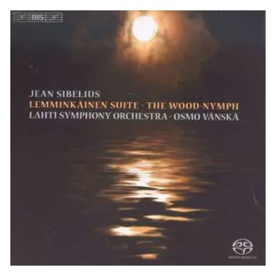 SACD Jean Sibelius: Lemminkäinen Suite • The Wood-Nymph