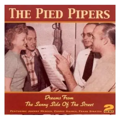 2CD The Pied Pipers: Dreams From The Sunny Side Of The Street