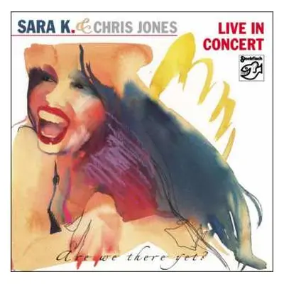 CD Sara K.: Live In Concert: Are We There Yet?