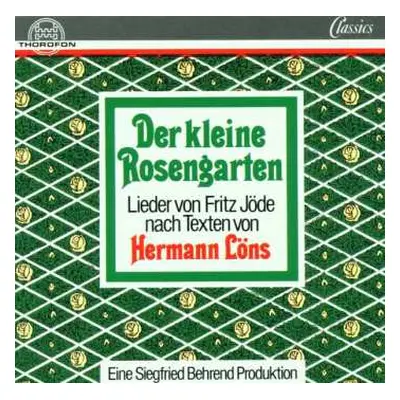 CD Fritz Jöde: Der Kleine Rosengarten Nach Hermann Löns