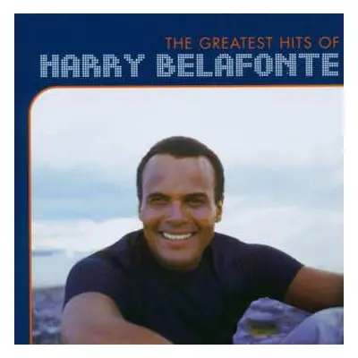 CD Harry Belafonte: The Greatest Hits Of Harry Belafonte