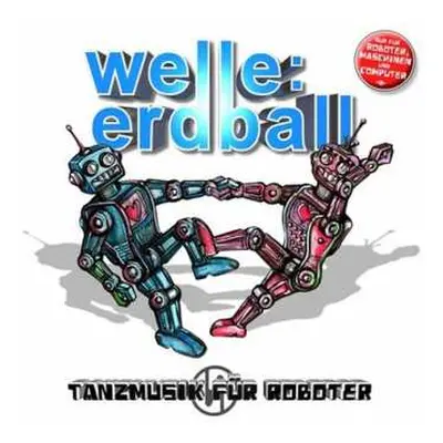 CD Welle: Erdball: Tanzmusik Für Roboter