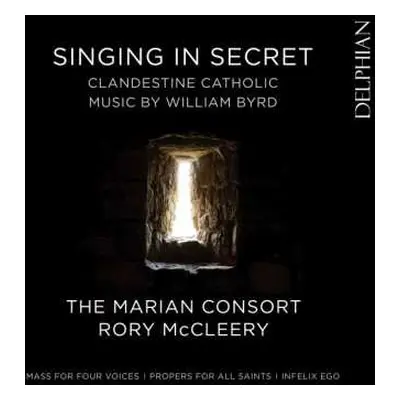 CD William Byrd: Singing In Secret: Clandestine Catholic Music By William Byrd