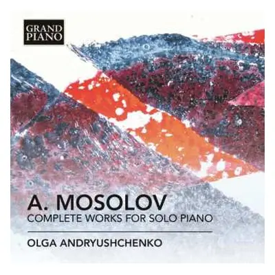 2CD Alexander Mossolov: Complete Works For Solo Piano