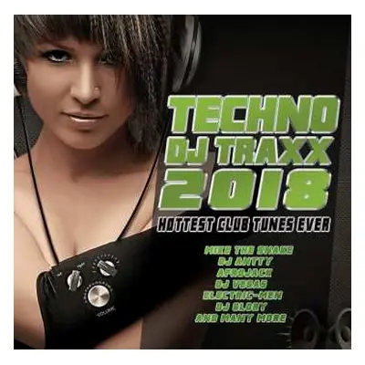 CD Various: Techno Dj Traxx 2018 Hottest Club Tunes Ever