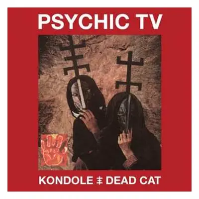 2CD/DVD Psychic TV: Kondole / Dead Cat