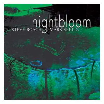 CD Mark Seelig: Nightbloom