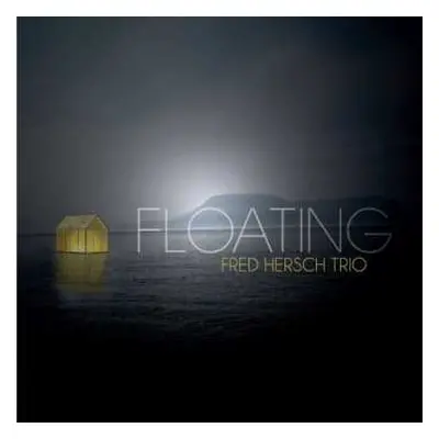 CD The Fred Hersch Trio: Floating