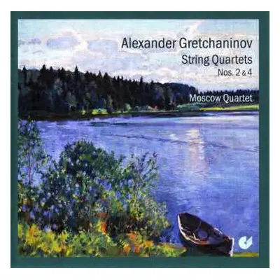 CD Alexander Gretchaninov: String Quartets Nos. 2 & 4