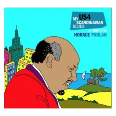 CD/DVD US4: My Scandinavian Blues (A Tribute Horace Parlan)