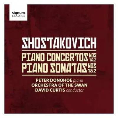 CD Dmitri Shostakovich: Piano Concertos Nos. 1 & 2; Piano Sonatas Nos. 1 & 2