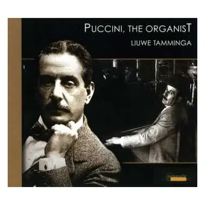 CD Giacomo Puccini: Puccini, The Organist