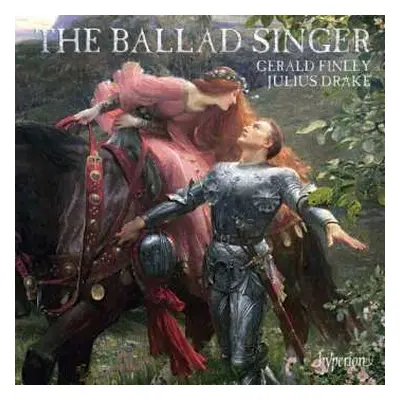 CD Gerald Finley: The Ballad Singer