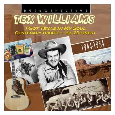 CD Tex Williams: I Got Texas In My Soul - A Centenary Tribute, His 29 Finest 1944 -1954