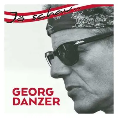 CD Georg Danzer: Jö Schau...