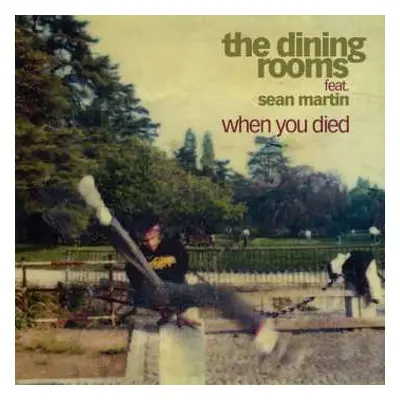 SP The Dining Rooms: When You Died (feat. Sean Martin)